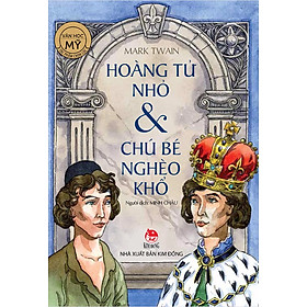 Hoàng Tử Nhỏ Và Chú Bé Nghèo Khổ Tác Phẩm Chọn Lọc - Văn Học Mỹ