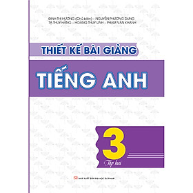 Thiết kế bài giảng tiếng anh – Lớp 3 – Tập 2