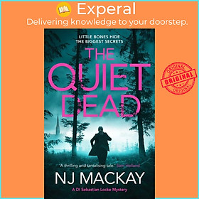 Sách - The Quiet Dead - A thrilling, twisty, addictive crime thriller by NJ Mackay (UK edition, paperback)