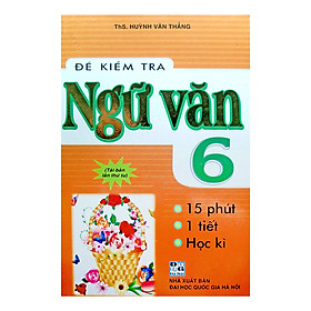 Đề Kiểm Tra Ngữ Văn 6