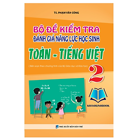 Sách - Bộ Đề Kiểm Tra Đánh Giá Năng Lực Học Sinh Toán - tiếng Việt Lớp 2 (KV)