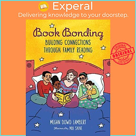 Sách - Book Bonding : Building Connections Through Family Reading by Megan Dowd Lambert (US edition, hardcover)