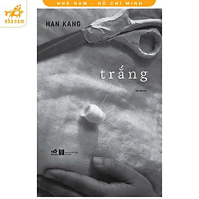 Sách - Trắng (Tái bản 2026) (Tác giả Han Kang) (Chỉ Bán Sách Hay)