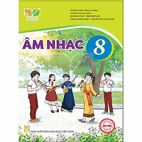 Sách giáo khoa Âm Nhạc 8- Kết Nối Tri Thức Với Cuộc Sống (Kèm Nilon bọc Sách)