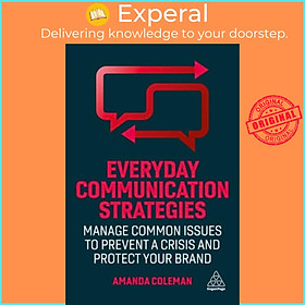 Sách - Everyday Communication Strategies - Manage Common Issues to Prevent a C by Amanda  (UK edition, paperback)