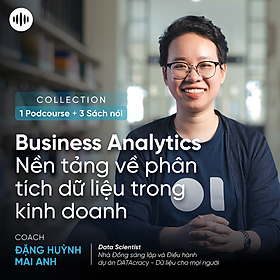 Hình ảnh Bộ sưu tập Sách nói & PodCourse | Business Analytics - Nền tảng về phân tích dữ liệu trong kinh doanh