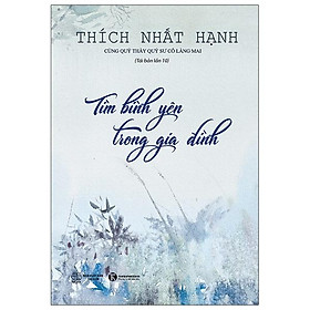 [Download Sách] Tìm Bình Yên Trong Gia Đình (Tái Bản 2021)