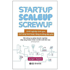 Startup, Scaleup, Screwup - Khởi Nghiệp Tinh Gọn - Bản Quyền