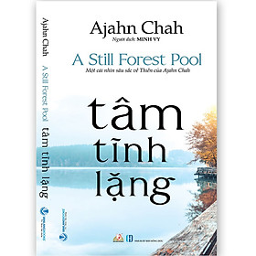 Tâm Tĩnh Lặng - Achaan Chah ( tái bản)