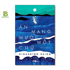 Sách - Án Mạng Mười Một Chữ - Higashino Keigo - Phương Phương dịch - Nhã Nam - Tặng Kèm Bookmark Bamboo Books