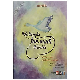 Truyện Song Ngữ - Khi Tôi Nghe Tim Mình Thầm Hỏi