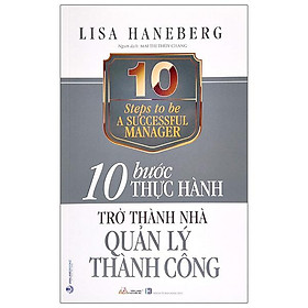 10 Bước Thực Hành - Trở Thành Nhà Quản Lý Thành Công