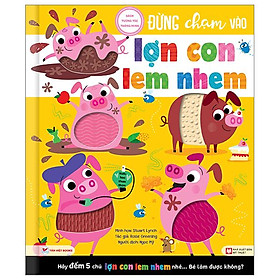 Sách Tương Tác Thông Minh - Đừng Chạm Vào Lợn Con Lem Nhem