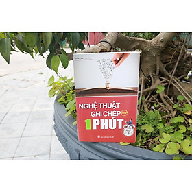 Nghệ thuật ghi chép trong 1 phút