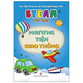 Steam for kids - Phương tiện giao thông - 6 -14 tuổi