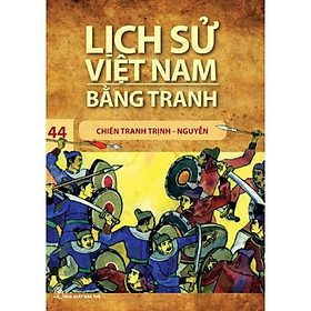 Chiến Tranh Trịnh Nguyễn (LSVN Bằng Tranh 44-Mỏng)  - Bản Quyền