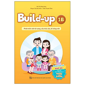 Nơi bán Build Up - 1B - Phát Triển Vốn Từ Vựng, Cấu Trúc Câu, Kĩ Năng Viết - Phiên Bản Có Đáp Án - Theo Bộ Sách Tiếng Anh 1 Family And Friends - Giá Từ -1đ