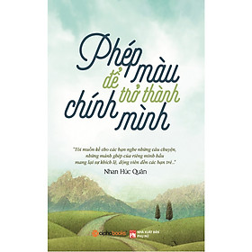 Phép Màu Để Trở Thành Chính Mình