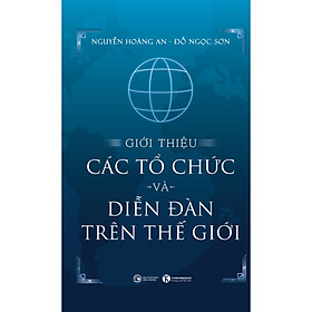 Sách Giới Thiệu Các Tổ Chức Và Diễn Đàn Thế Giới