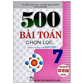 500 Bài Toán Chọn Lọc Lớp 7