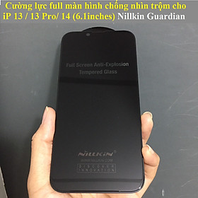Mua Kính chống nhìn trộm full màn hình cho iP 14 Pro / 14Pro Max  Nillkin Guardian -  Hàng chính hãng