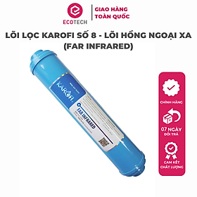 LÕI LỌC KAROFI SỐ 8 - LÕI HỒNG NGOẠI XA (FAR INFRARED) - Hàng Chính Hãng