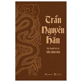 Tiểu Thuyết Lịch Sử - Trần Nguyên Hãn