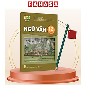 Sách Giáo Khoa Ngữ Văn 12 - Tập 1 (Kết Nối) (Chuẩn) - Kèm Bút Chì