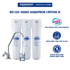 Bộ lọc Nano Aquaphor Crystal H - Hàng Chính Hãng