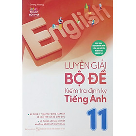 MG – Luyện giải bộ đề kiểm tra định kỳ tiếng anh 11