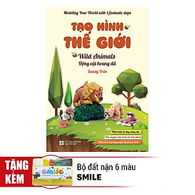 Tạo Hình Thế Giới - Động Vật Hoang Dã (Kèm 1 Bộ Đất Nặn 6 Màu Smile)