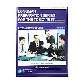 [Download Sách] Longman Preparation Series for the TOEIC Test: Listening and Reading (6th Edition) Student Book with MP3 & Answer Key Level Intermediate