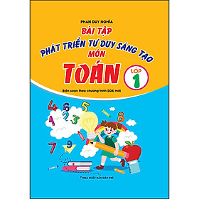 [Download Sách] Bài Tập Phát Triển Tư Duy Sáng Tạo Môn Toán Lớp 1