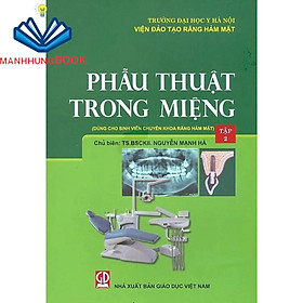 Sách - Phẫu Thuật Trong Miệng, Tập 2 (Dùng Cho Sinh Viên Chuyên Khoa Răng Hàm Mặt)