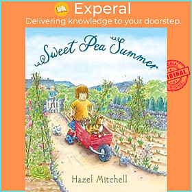 Sách - Sweet Pea Summer by Hazel Mitchell (US edition, hardcover)