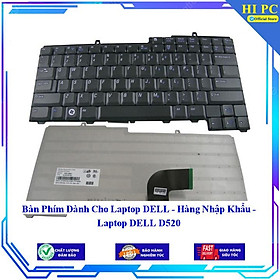 Bàn Phím Dành Cho Laptop DELL - Laptop DELL D520 - Hàng Nhập Khẩu
