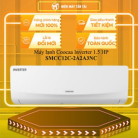 SMCC12C-2A2A3NC - MÁY LẠNH COOCAA 1.5HP INVERTER SMCC12C-2A2A3NC - HÀNG CHÍNH HÃNG - GIAO HCM