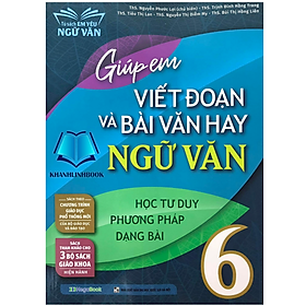 Sách - giúp em viết đoạn và bài văn hay ngữ văn 6
