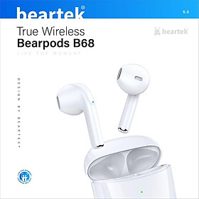 Tai nghe Bluetooth Beartek Bearpods B68 True Wireless có định vị, đổi tên, chạm cảm ứng- Hàng chính hãng