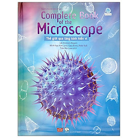 Complete Book of the Microscope - Thế giới qua lăng kính hiển vi