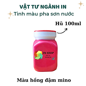 Mua Hũ 100ml Tinh màu nước chuyên dụng pha sơn nước hoà tan nước tốt cho tất cả loại sơn nước nội thất  ngoại thất