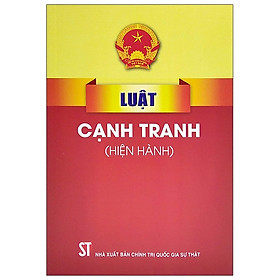 [Download Sách] Luật Cạnh Tranh (Hiện Hành)