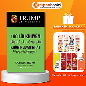 100 Lời Khuyên Đầu Tư Bất Động Sản Khôn Ngoan Nhất ( 2018 ) ( Tặng Bookmark Sáng Tạo )