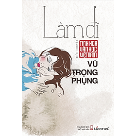 Sách Tinh Hoa Văn Học Việt Nam – Làm Đĩ (Tiểu Thuyết)