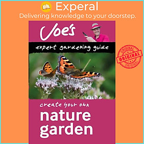 Sách - Nature Garden - Beginner'S Guide to Designing a Wildlife Garden by Joe Swift (UK edition, paperback)