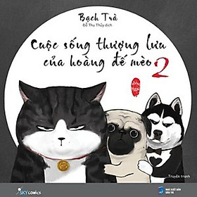 Sách - Cuộc Sống Thượng Lưu Của Hoàng Đế Mèo (Tập 2) (tặng kèm bookmark)