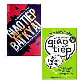 Combo Giao Tiếp Bất Kỳ Ai + Nghệ Thuật Giao Tiếp Để Thành Công (2 cuốn)