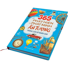 Sách 365 Phát Hiện và Phát Minh ấn tượng trong lịch sử nhân loại