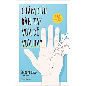 Ảnh bìa Châm Cứu Bàn Tay Vừa Dễ Vừa Hay