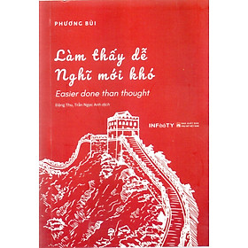 Làm thấy dễ, nghĩ mới khó - Easier done than thought (Sách bỏ túi song ngữ Anh Việt)